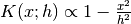 K(x; h) \propto 1 - \frac{x^2}{h^2}