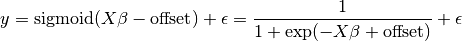 y = \textrm{sigmoid}(X\beta - \textrm{offset}) + \epsilon =\frac{1}{1 + \textrm{exp}(- X\beta + \textrm{offset})} + \epsilon