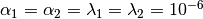 \alpha_1 = \alpha_2 =  \lambda_1 = \lambda_2 = 10^{-6}