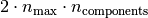 2 \cdot n_{\max} \cdot n_{\mathrm{components}}